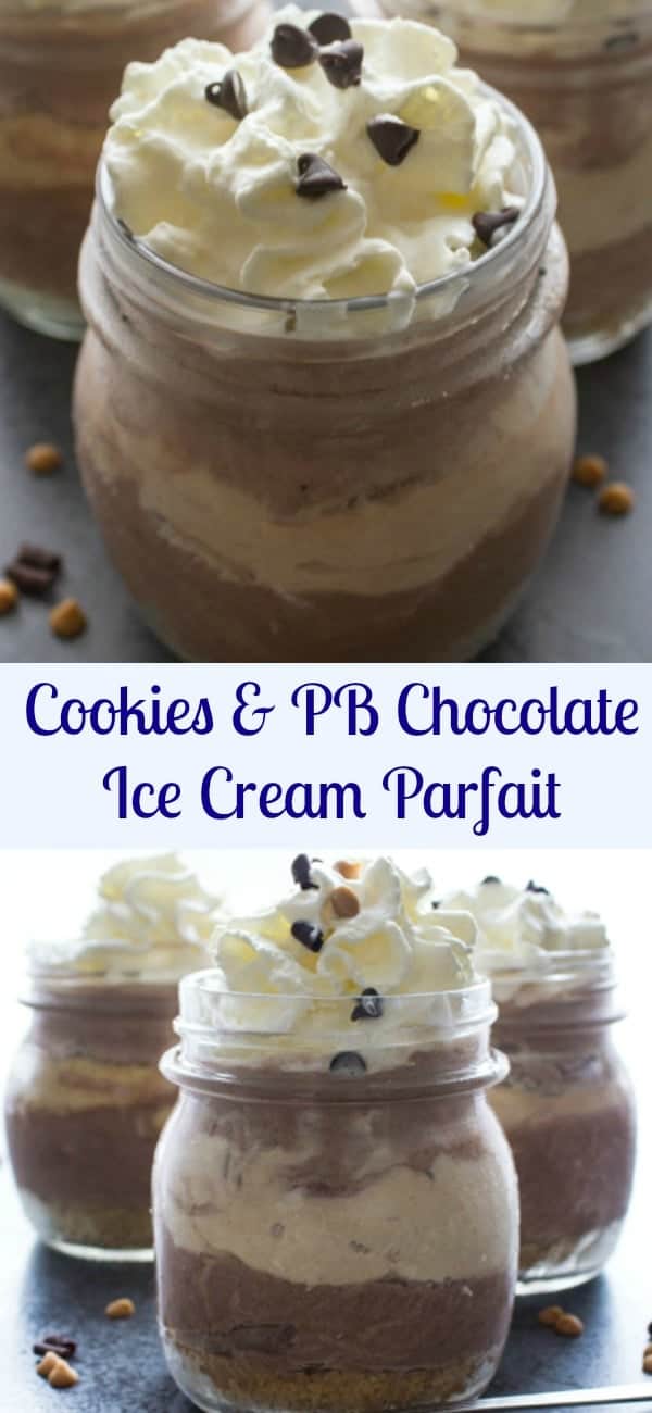 Cookies and PB Chocolate Ice Cream Parfait, creamy and delicious. No Bake, The perfect summertime treat. An easy recipe, everyone will love it. We did.