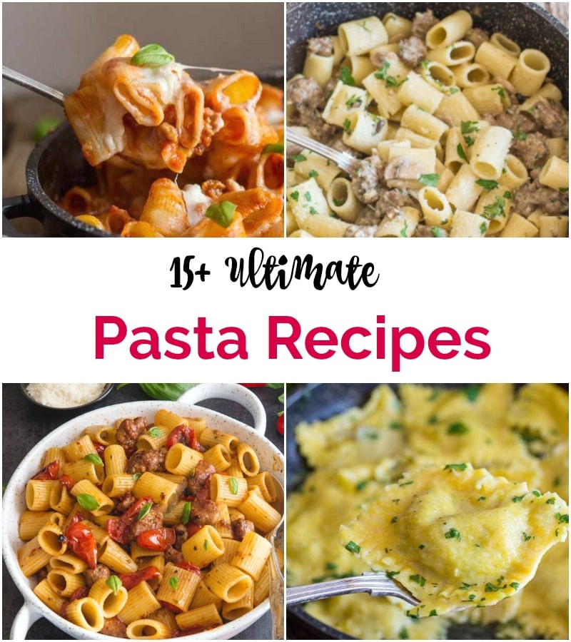 15+ Ultimate Pasta Recipes - An Italian in my Kitchen