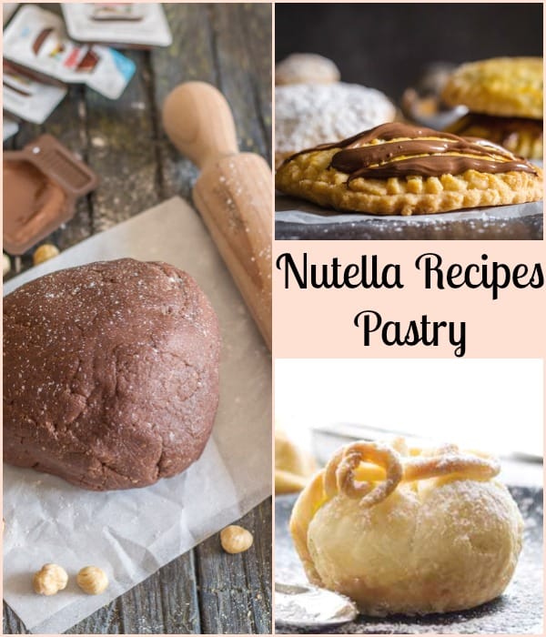 3 types nutella recipes pastry